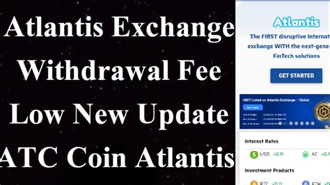 Atlantis Exchange Withdrawal Fee Low New Update ATC Coin Atlantis