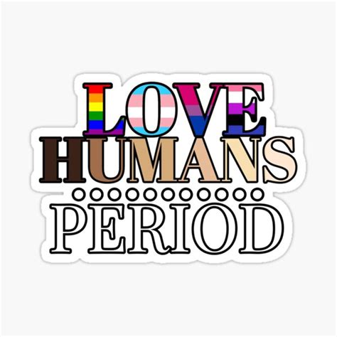 Love Humans Period Sticker For Sale By Kcabdelnour Redbubble