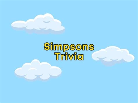 The Simpsons Trivia Questions And Answers - Antimaximalist