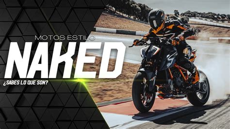 Qu Son Las Motos Estilo Naked El Motorista