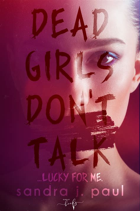 Dead Girls Dont Talk The Flipover Edition By Sandra J Paul Goodreads