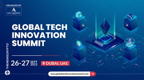 Global Tech Innovation Summit 2023 Empowering Future Ecosystem