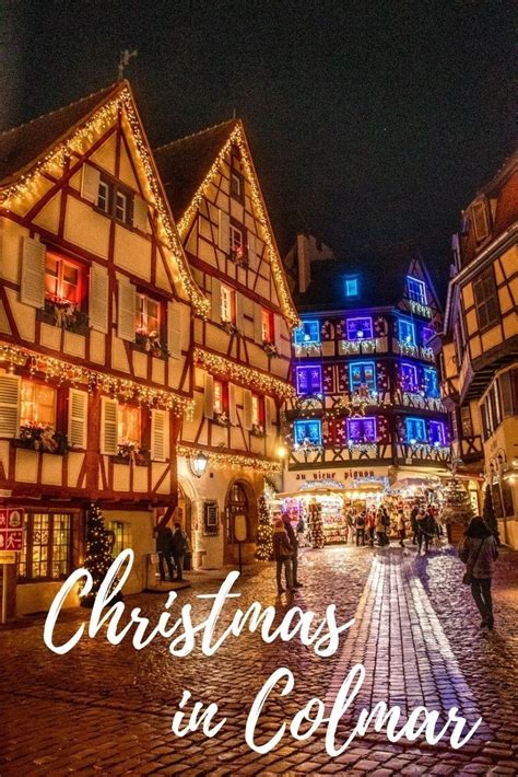 A Visit To The Winter Wonderland Of Colmar At Christmas Artofit