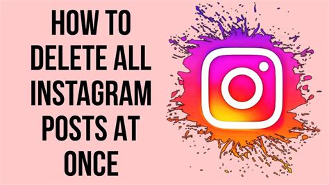 How To Delete All Instagram Posts At Once Delete Posts Together