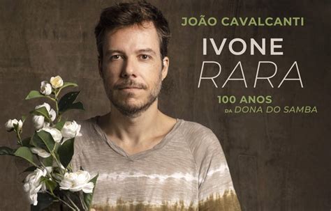 Jo O Cavalcanti Lan A Disco Potente Em Tributo Aos Anos De Ivone