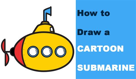 How to Draw a Cartoon Submarine Easy Step-by-Step Drawing Tutorial for ...