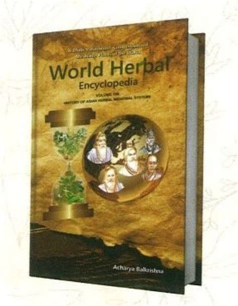 World Herbal Encyclopedia Volume 108 History Of Asian Herbal Medicinal Systems Nhbs Academic