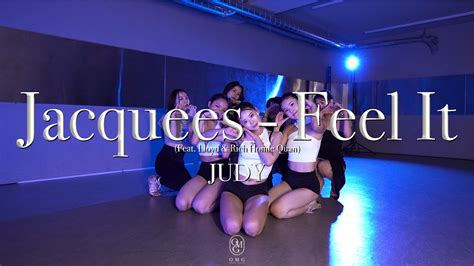 Judy Choreography Jacquees Feel It Feat Lloyd Rich Homie Quan