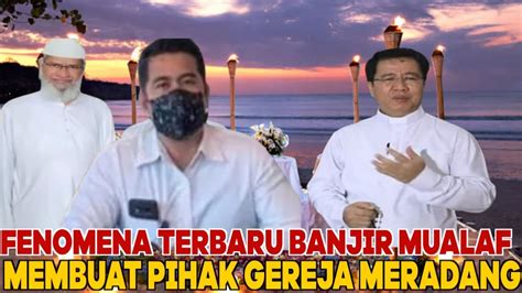 Tak Terbendung Banjir Mualaf Kian Deras Dari Hari Ke Hari Youtube