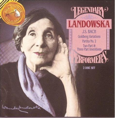 Legendary Performers Wanda Landowska Bach Goldberg Variations