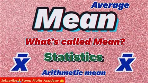 What Is Called Mean Average Arithmetic Mean Statistics Mean