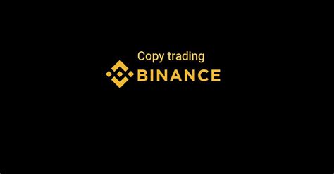 Binance Copy Trade Nas L Yap L R Cointurk