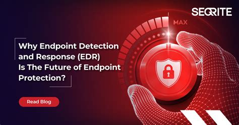 Why Endpoint Detection And Response Edr Is The Future Of Endpoint