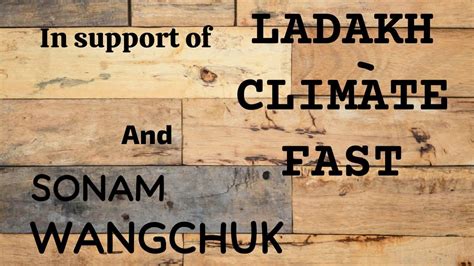 IN SUPPORT OF SONAM WANGCHUK AND LADAKH CLIMATE FAST LADAKH WANGCHUK