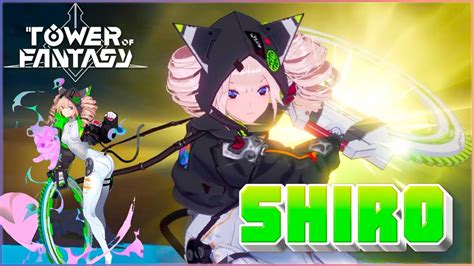 Tower Of Fantasy Shiro Ssr New Character Gameplay Youtube