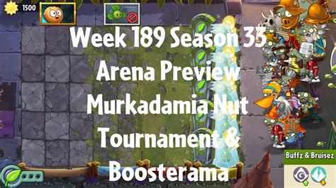 Pvz2 Arena Preview Week 189 Season 33 Murkadamia Nut Tournament And Boosterama Gameplay