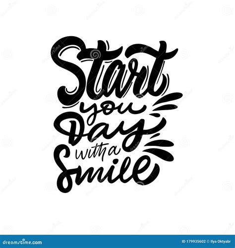 Start Your Day With A Smile Phrase Hand Written Lettering Black Color