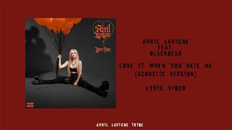 Avril Lavigne Love It When You Hate Me Feat Blackbear Acoustic