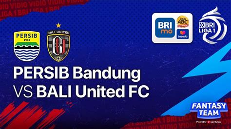 Jadwal Dan Link Live Streaming Persib Bandung Vs Persita Tangerang