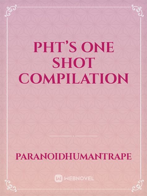 Phts One Shot Compilation Novel Read Free Webnovel