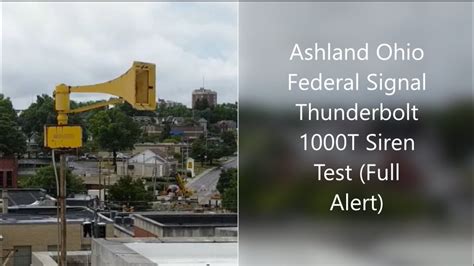 Ashland Ohio Federal Signal Thunderbolt 1000T Siren Test Full Alert