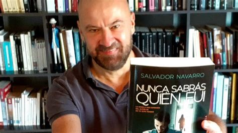 El escritor Salvador Navarro publica su nuevo libro Nunca sabrás quien