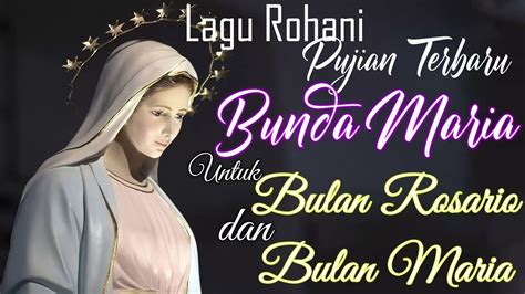 Nonstop Album Lagu Rohani Katolik Terbaru Bunda Maria Dan Bulan Rosario