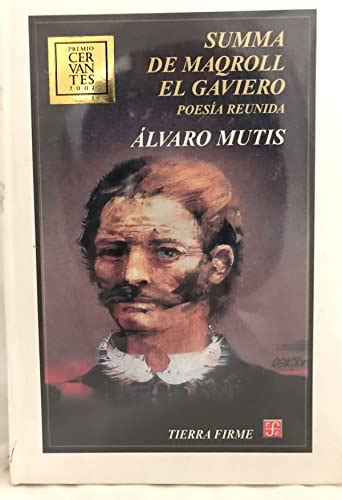 Summa Maqroll Gaviero Poesia De Alvaro Mutis Iberlibro