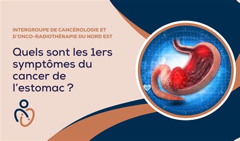 Quels Sont Les Premiers Sympt Mes Du Cancer De Lestomac