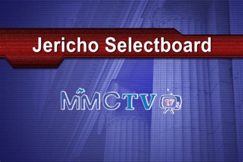 Jericho Selectboard 6 27 19 Mmctv Free Download Borrow And