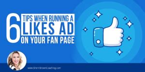 6 Tips When Running A Likes Ad On Your Fan Page Sherri Brown Coaching