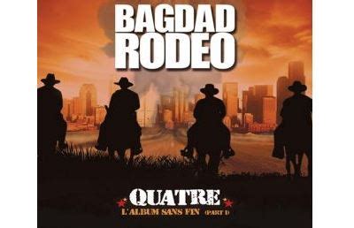 Quatre L Album Sans Fin Part Bagdad Rodeo Cd Album Achat