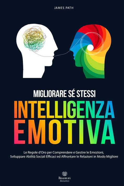 I Migliori Libri Sull Intelligenza Emotiva Da Leggere Assolutamente