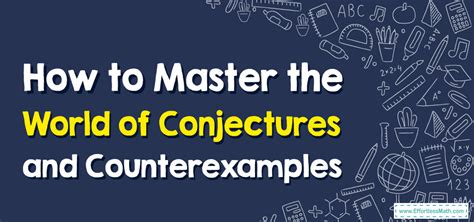 How to Master the World of Conjectures and Counterexamples - Effortless Math: We Help Students ...