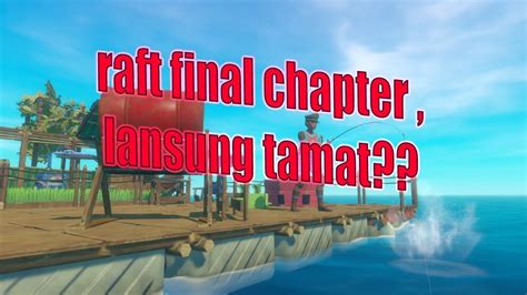 RAFT FINAL CHAPTER INDONESIA BERBURU HIU DAPATNYA MANUSIA 1 YouTube