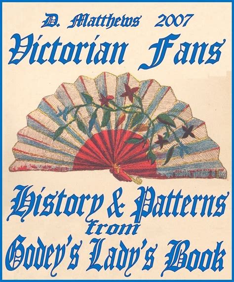 Victorian Fans History and Patterns From Godey's Lady's Book Ebook Pdf ...