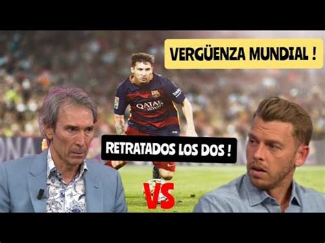 Lobo Carrasco Y Jota Jordi Se Enfrentan Por Messi Un Rid Culo