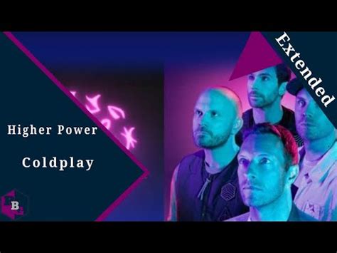 Coldplay Higher Power Extended YouTube