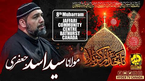 Live 8th Muharram Majlis Maulana Syed Asad Jafri Jaffari