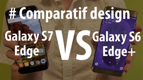 Comparatif Galaxy S Edge Vs Galaxy S Edge Design Youtube