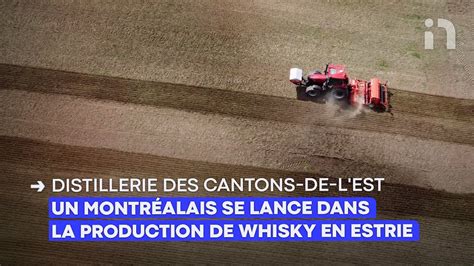 Un Montréalais se lance dans la production de whisky en Estrie YouTube