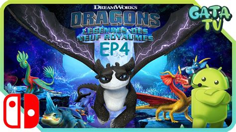 🔵 Dreamworks Dragons Légendes Des Neuf Royaumes Ep4 Gameplay Switch