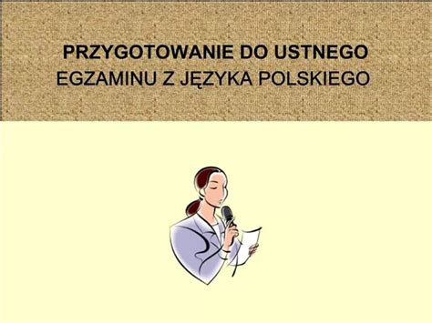 Ppt Przygotowanie Do Ustnego Egzaminu Z Jezyka Polskiego Powerpoint