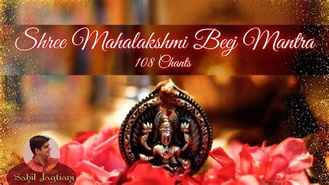 Shree Mahalakshmi Beej Mantra Chants Sahil Jagtiani Full Song