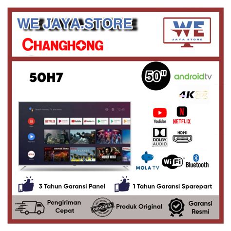 Jual TV LED Changhong 50H7 LED Changhong 50 Inch UHD 4K Android TV