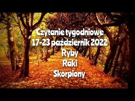 czytanie tygodniowe 17 23 październik 2022 trygon wody ryby raki