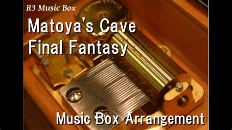 Matoya S Cave Final Fantasy Music Box YouTube