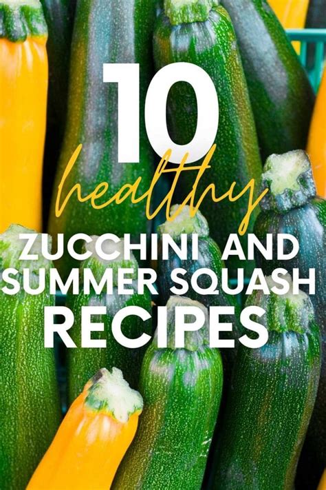 10 Delicious Summer Squash Recipes Wholefully