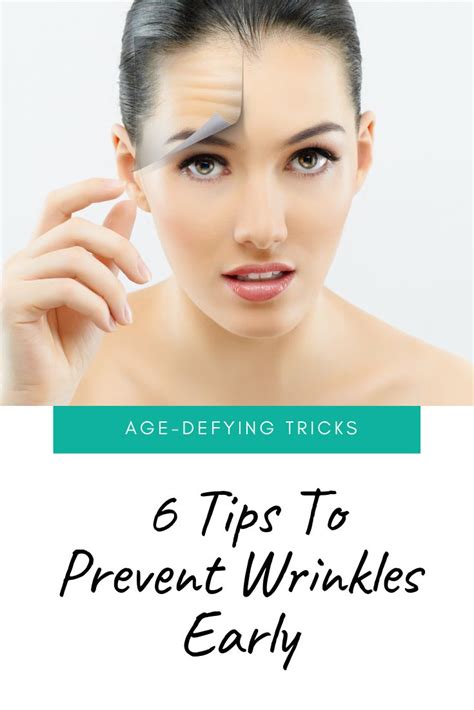 How To Prevent Wrinkles Before They Happen Prevent Wrinkles Wrinkles