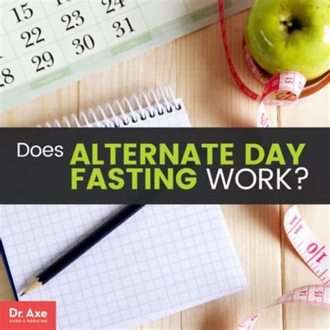 Does Alternate Day Fasting Work for Weight Loss? - Dr. Axe